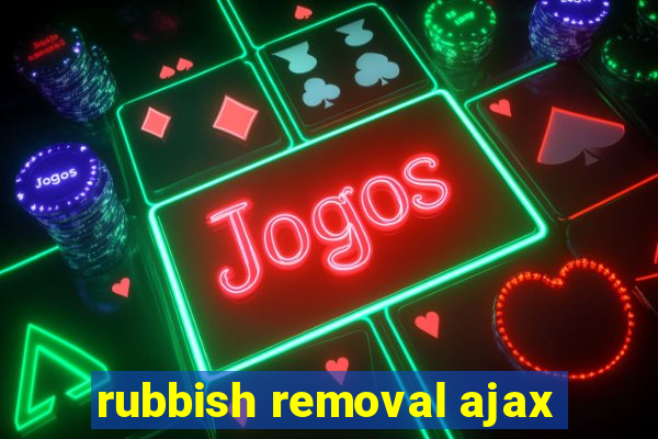 rubbish removal ajax