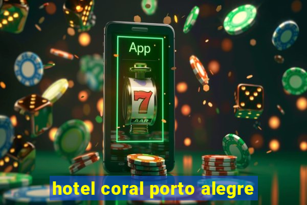 hotel coral porto alegre