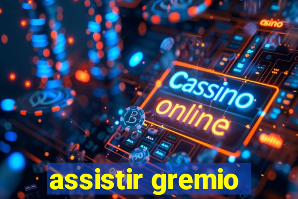 assistir gremio