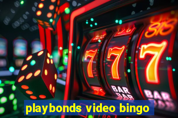 playbonds video bingo