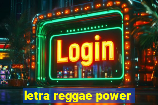 letra reggae power