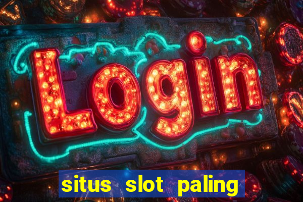 situs slot paling gacor dan terpercaya