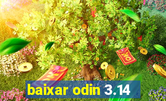 baixar odin 3.14