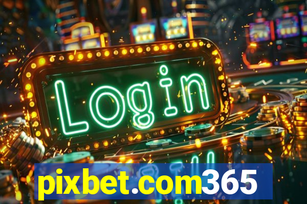 pixbet.com365