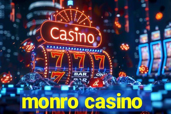 monro casino