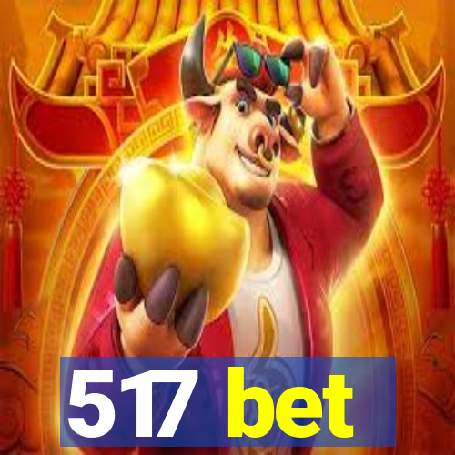 517 bet