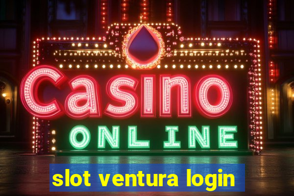 slot ventura login