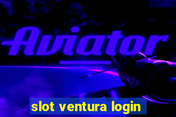 slot ventura login