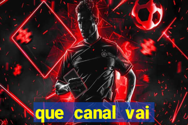 que canal vai passar o jogo do vitória