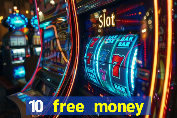 10 free money casino no deposit bonus