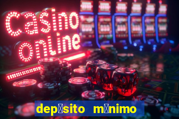 dep贸sito m铆nimo 50 centavos