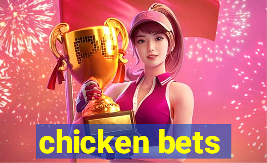 chicken bets