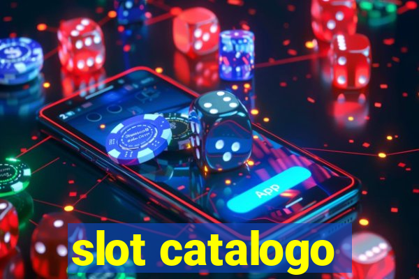 slot catalogo