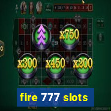 fire 777 slots