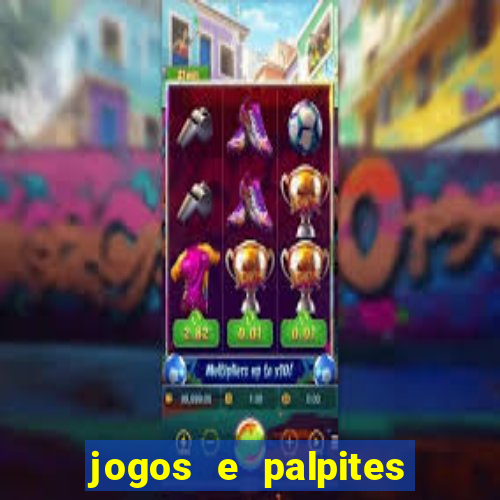 jogos e palpites de hoje