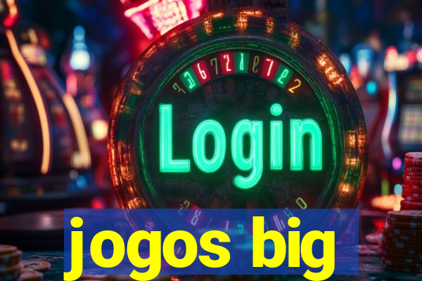 jogos big