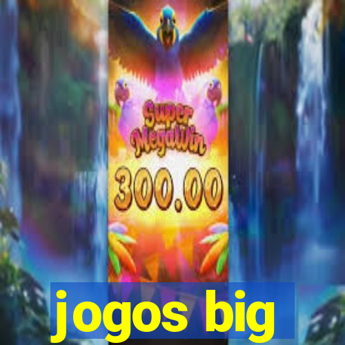 jogos big