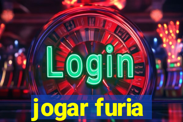 jogar furia