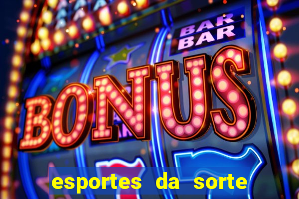 esportes da sorte promo code