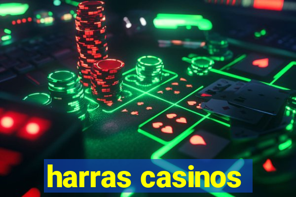 harras casinos