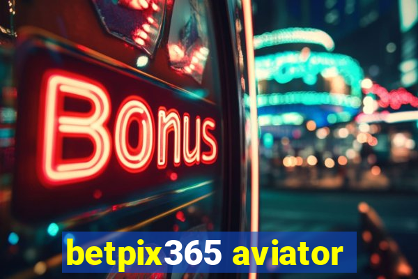 betpix365 aviator