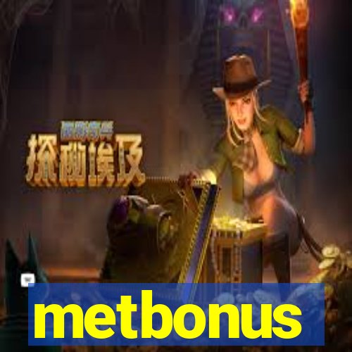 metbonus