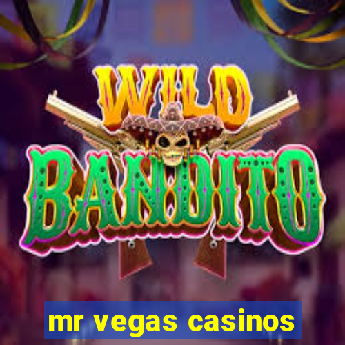 mr vegas casinos