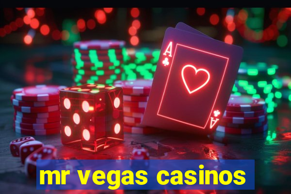 mr vegas casinos