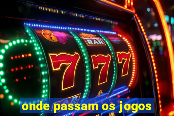 onde passam os jogos