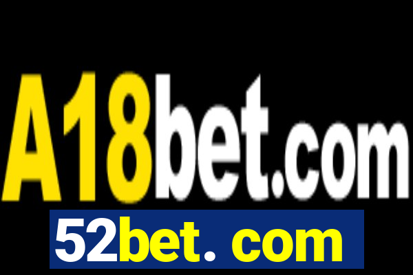 52bet. com