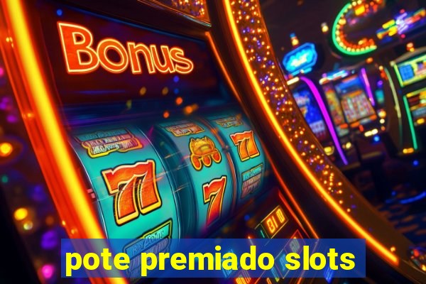 pote premiado slots