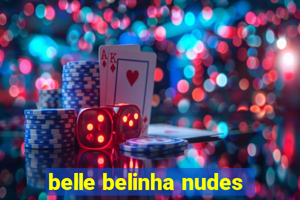 belle belinha nudes