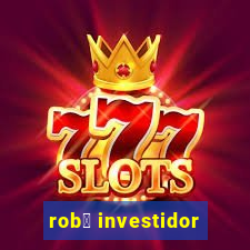 rob么 investidor