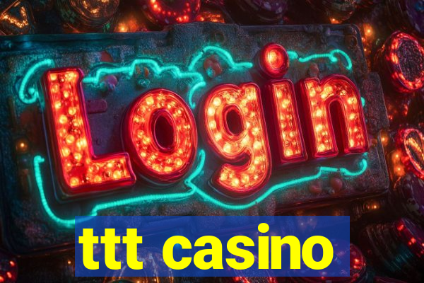 ttt casino