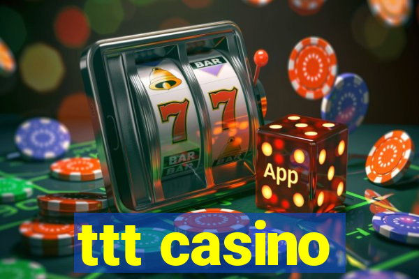 ttt casino