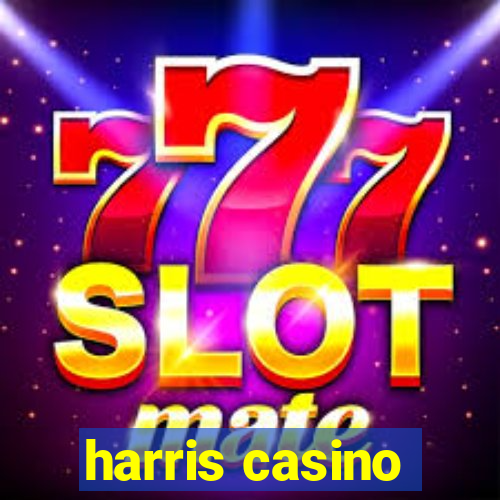 harris casino