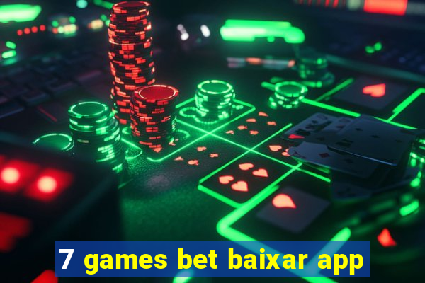 7 games bet baixar app