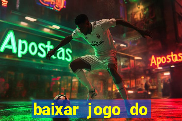 baixar jogo do tigrinho fortune