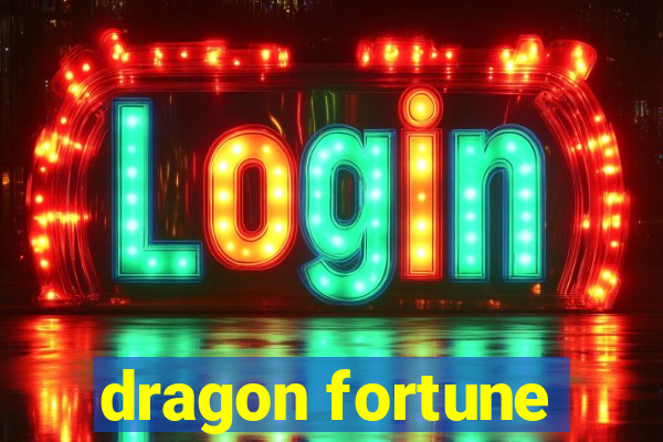 dragon fortune