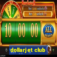 dollarjet club