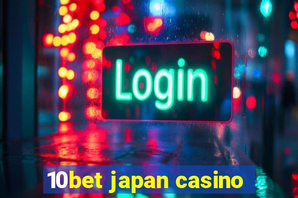 10bet japan casino