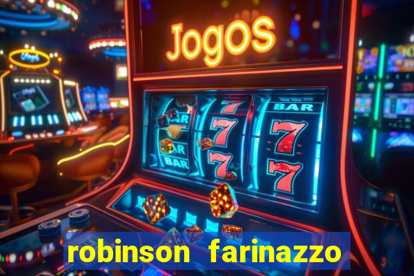 robinson farinazzo biografia wikipedia