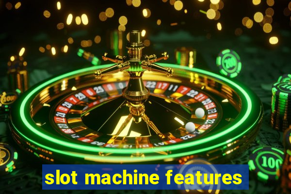 slot machine features