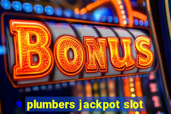 plumbers jackpot slot