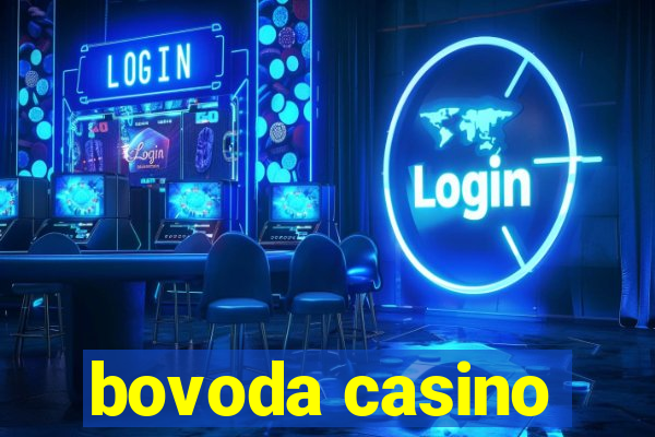 bovoda casino