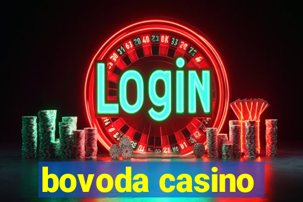 bovoda casino