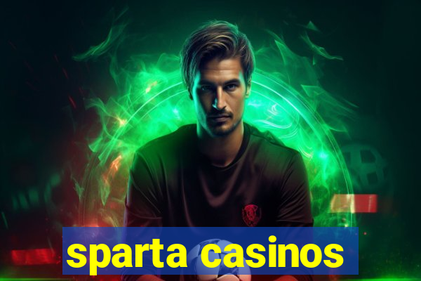 sparta casinos