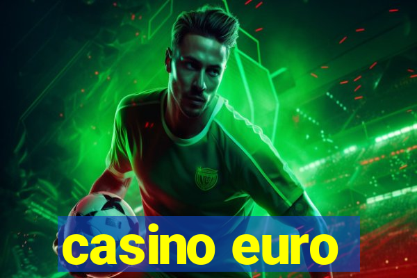 casino euro