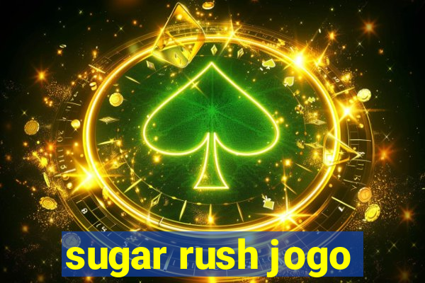 sugar rush jogo