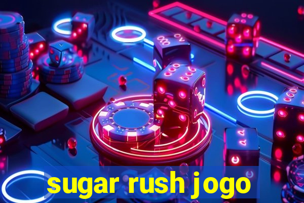 sugar rush jogo